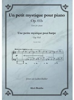 Op. 1b Un Petit Mystique Pour Piano - Jeroen van Luiken-Bakker