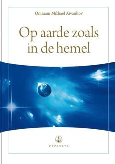 Op aarde zoals in de hemel - Boek Omraam Mikhaël Aïvanhov (9076916411)