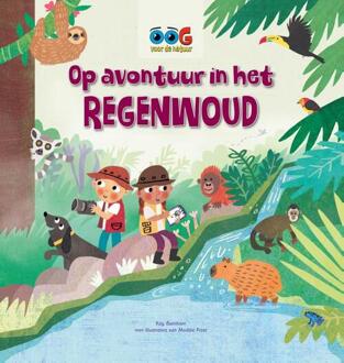 Op Avontuur In Het Regenwoud - Oog Voor De Natuur - Kay Barnham