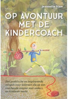 Op avontuur met de kindercoach - Boek Jeannette Stam (9079603449)