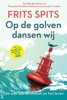 Op de golven dansen wij -  Frits Spits (ISBN: 9789021051475)