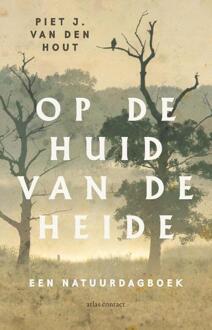 Op De Huid Van De Heide - Piet J. van den Hout