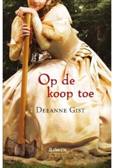 Op de koop toe - Boek Deeanne Gist (9029721936)