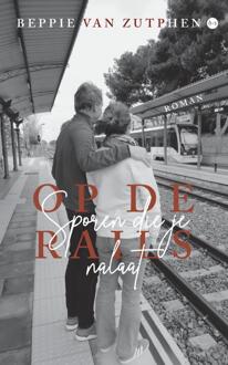 Op de rails -  Beppie van Zutphen (ISBN: 9789465282909)