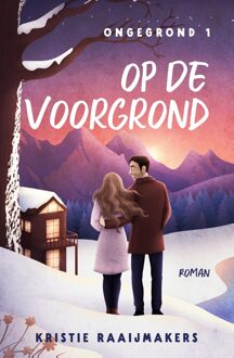 Op de voorgrond - Kristie Raaijmakers - ebook