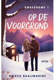 Op De Voorgrond - Ongegrond - Kristie Raaijmakers