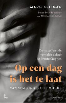 Op een dag is het te laat -  Marc Klifman (ISBN: 9789401415187)