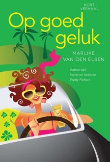 Op goed geluk! - eBook Marijke van den Elsen (9401901821)