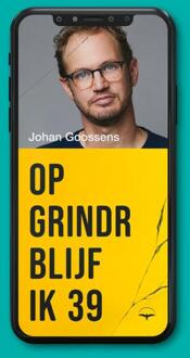 Op Grindr blijf ik 39 -  Johan Goossens (ISBN: 9789400411562)