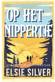 Op Het Nippertje - Gold Rush Ranch - Elsie Silver