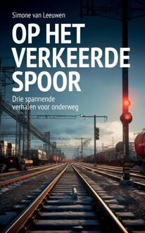 Op het verkeerde spoor -  Simone van Leeuwen (ISBN: 9789464896084)