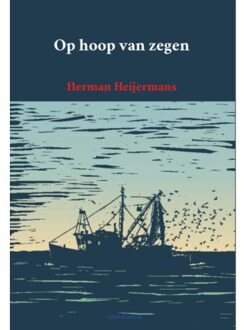 Op hoop van zegen - Boek Herman Heijermans (9491982230)