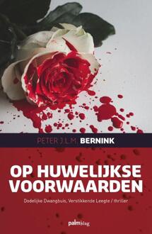 Op Huwelijkse Voorwaarden -  Peter J.L.M. Bernink (ISBN: 9789493343122)