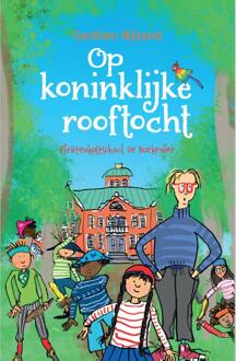 Op koninklijke rooftocht -  Gerdien Nijland (ISBN: 9789085435747)