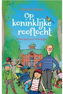 Op Koninklijke Rooftocht - Piratenkostschool De Boekenier - Gerdien Nijland