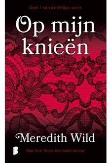 Op Mijn Knieën - Meredith Wild