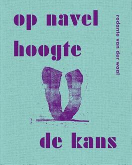 Op navelhoogte de kans -  Rodante van der Waal (ISBN: 9789038816340)
