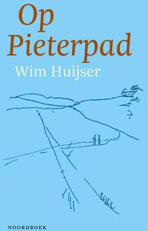 Op Pieterpad - Wim Huijser