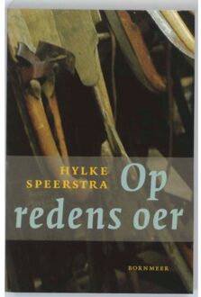 Op redens oer - Boek Hylke Speerstra (9056151827)