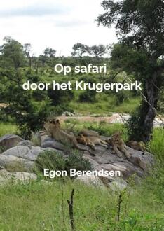 Op Safari Door Het Krugerpark - Egon Berendsen