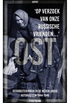 'Op Verzoek Van Onze Russische Vrienden...' - Feiko H. Postma