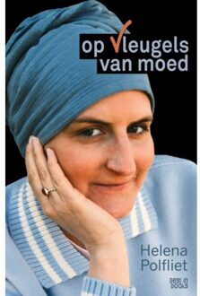 Op Vleugels Van Moed - Helena Polfliet