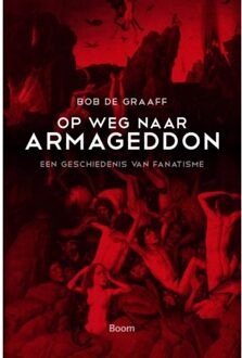 Op weg naar Armageddon - Boek Bob de Graaff (9461054637)