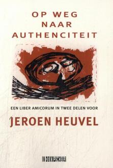 Op weg naar authenticiteit -  Jeroen Heuvel (ISBN: 9789493214347)
