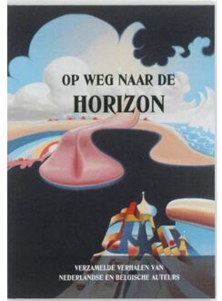 Op weg naar de Horizon - Boek De Vleermuis uitgeverij bv (9057570750)