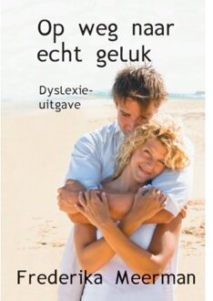 Op weg naar echt geluk - Boek Frederika Meerman (9462602166)