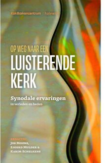Op Weg Naar Een Luisterende Kerk - Jos Moons