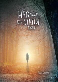Op Weg Naar Een Nieuw Licht - (ISBN:9789463670821)
