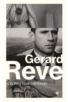 Op weg naar het einde - Boek Gerard Reve (9023497171)