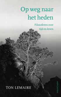 Op weg naar het heden -  Ton Lemaire (ISBN: 9789026373886)
