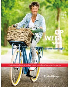 Op weg naar meer energie - Boek Rineke Dijkinga (9081821563)