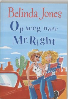 Op weg naar Mr. Right - eBook Belinda Jones (9077462678)