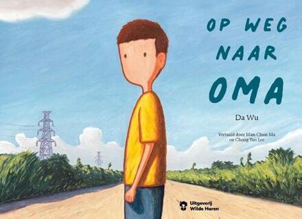Op weg naar oma -  Da Wu (ISBN: 9789083470214)