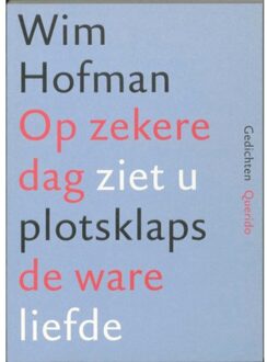 Op zekere dag ziet u plotsklaps de ware liefde - Boek Wim Hofman (9021437295)