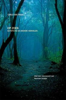 Op zoek -  Carlo van Praag (ISBN: 9789493299825)