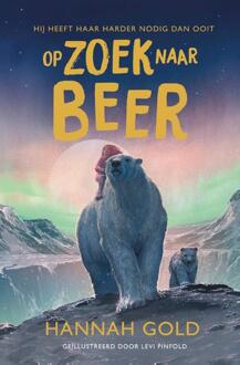 Op zoek naar Beer -  Hannah Gold (ISBN: 9789021489797)