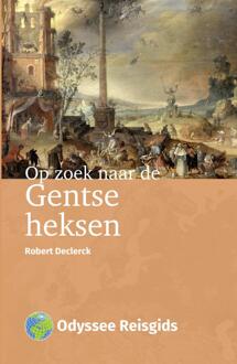 Op Zoek Naar De Gentse Heksen - Robert Declerck