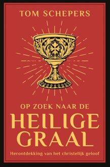 Op zoek naar de heilige graal - Tom Schepers - ebook