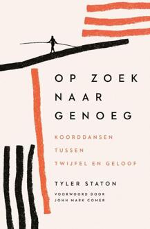 Op zoek naar genoeg -  Tyler Staton (ISBN: 9789033804472)