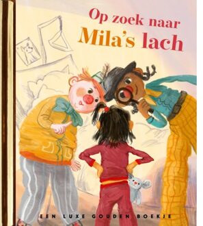 Op Zoek Naar Mila's Lach - Gouden Boekjes - Mark Haayema