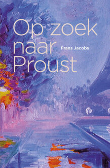 Op zoek naar Proust - Boek Frans Jacobs (9492538466)