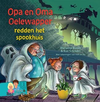 Opa en oma Oelewapper redden het spookhuis - eBook Marianne Busser (9048838746)