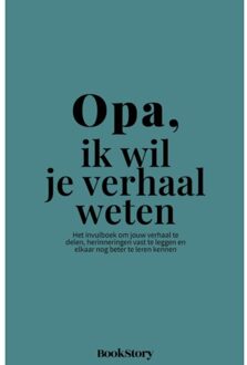 Opa, Ik Wil Je Verhaal Weten - Ik Wil Je Verhaal Weten - Bookstory