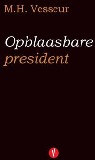 Opblaasbare president - Boek M.H. Vesseur (9491908251)