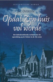 Opdat Zijn huis vol worde - eBook Jac Overeem (9462787654)