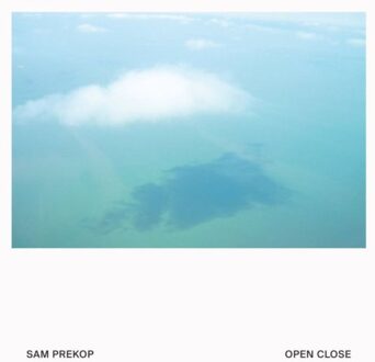 Open Close - Sam Prekop